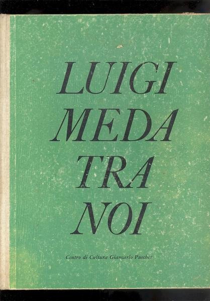 LUIGI MEDA TRA NOI