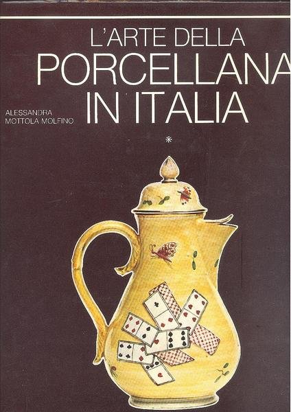 L'ARTE DELLA PORCELLANA IN ITALIA