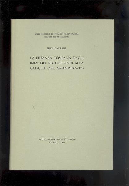 LA FINANZA TOSCANA DAGLI INIZI DEL SECOLO XVIII ALLA CADUTA …