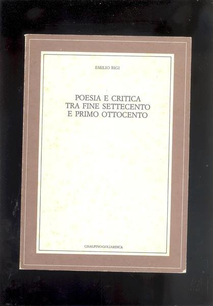 POESIA E CRITICA TRA FINE SETTECENTO E PRIMO OTTOCENTO