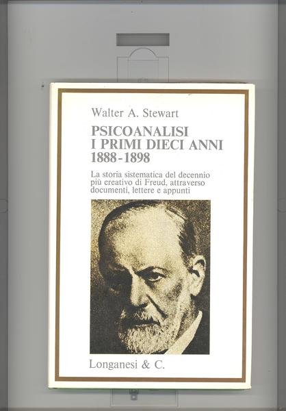 PSICOANALISI. I PRIMI DIECI ANNI 1888 - 1898