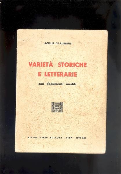 VARIETA' STORICHE E LETTERARIE CON DOCUMENTI INEDITI