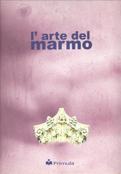 L'ARTE DEL MARMO