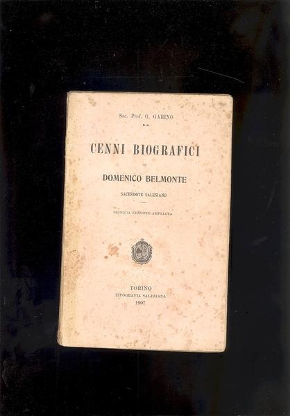 CENNI BIOGRAFICI DI DOMENICO BELMONTE, SACERDOTE SALESIANO.