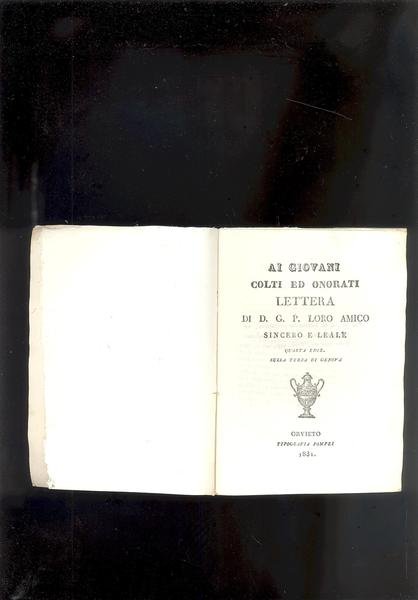 AI GIOVANI COLTI ED ONORATI LETTERA DI D.G.P. LORO AMICO …