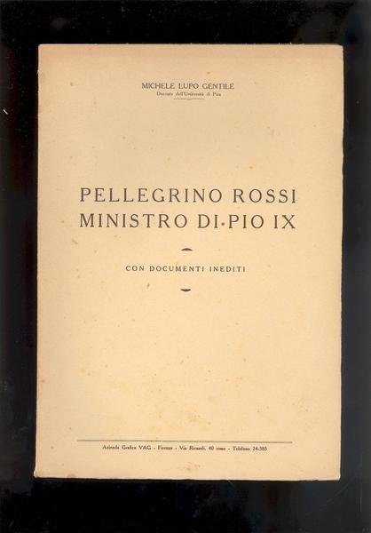 PELLEGRINO ROSSI MINISTRO DI PIO IX - CON DOCUMENTI INEDITI