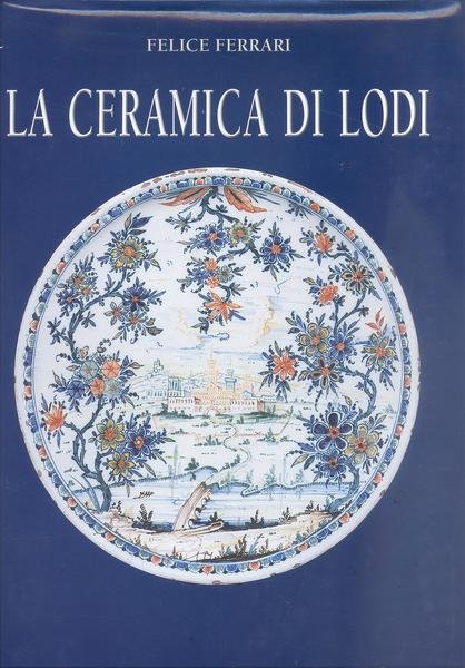 LA CERAMICA DI LODII