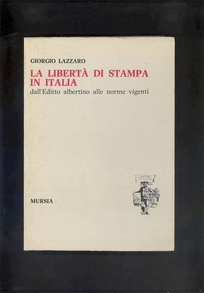 LA LIBERTA' DI STAMPA IN ITALIA