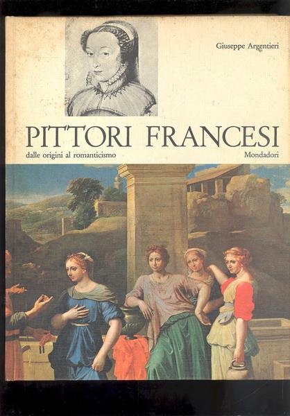 PITTORI FRANCESI DALLE ORIGINI AL ROMANTICISMO