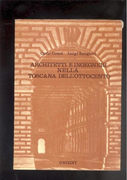 ARCHITETTI E INGEGNERI NELLA TOSCANA DELL'OTTOCENTO | Immagine principale