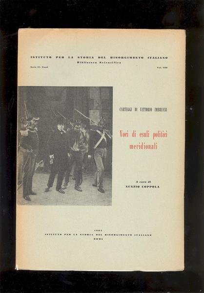 VOCI DI ESULI POLITICI MERIDIONALI.LETTERE E DOCUMENTI DAL 1849 AL …