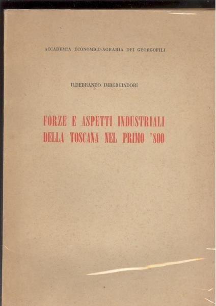 FORZE E ASPETTI INDUSTRIALI DELLA TOSCANA NEL PRIMO 800.