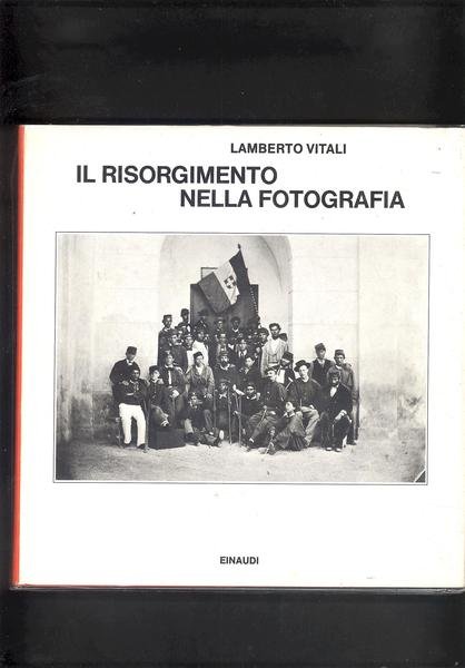 IL RISORGIMENTO NELLA FOTOGRAFIA