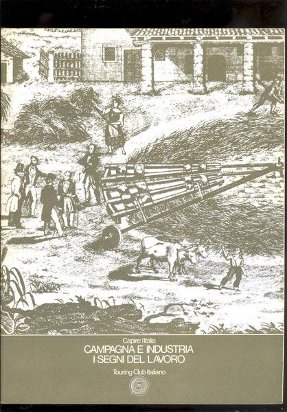 CAMPAGNA E INDUSTRIAI SEGNI DEL LAVORO