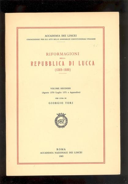 RIFORMAGIONI DELLA REPUBBLICA DI LUCCA ( 1369 - 1400 )