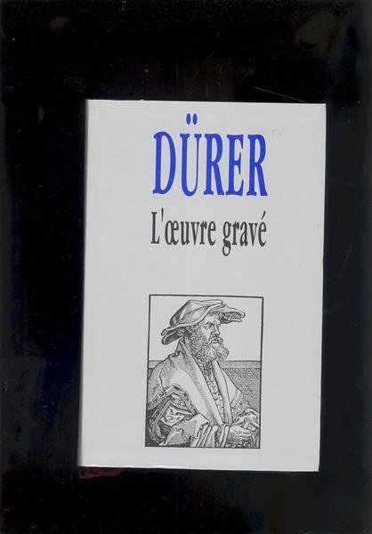 L'OEUVRE GRAVE' DE ALBRECHT DURER