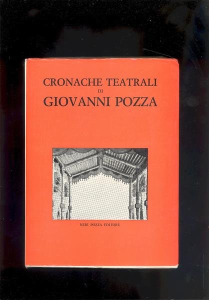 CRONACHE TEATRALI DI GIOVANNI POZZA ( 1886 - 1913 )