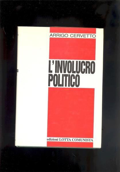 L'INVOLUCRO POLITICO