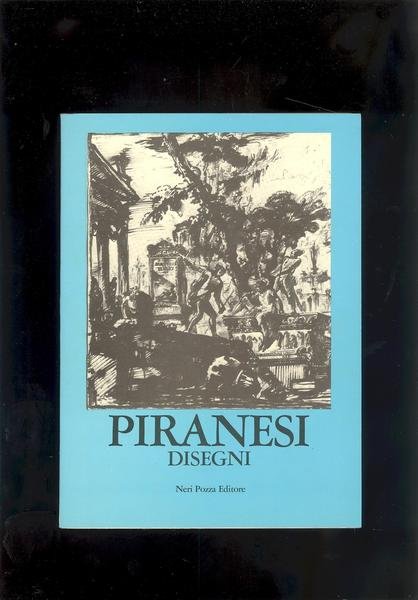 DISEGNI DI GIANBATTISTA PIRANESI