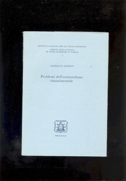 PROBLEMI DELL'ARISTOTELISMO RINASCIMENTALE