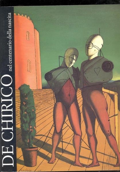 DE CHIRICO NEL CENTENARIO DELLA NASCITA