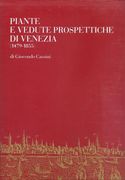 PIANTE E VEDUTE PROSPETTICHE DI VENEZIA ( 1479 - 1855 …