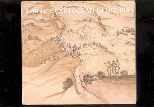 CARTE E CARTOGRAFI IN LIGURIA