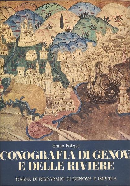 ICONOGRAFIA DI GENOVA E DELLE RIVIERE.