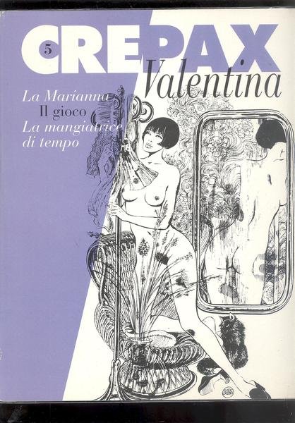 VALENTINA. VOLUME 5° ( LA MARIANNA. IL GIOCO. LA MANGIATRICE …