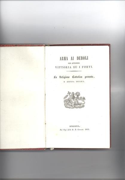 ARMA AI DEBOLI PER OTTENERE VITTORIA SUI FORTI. LA RELIGIONE …