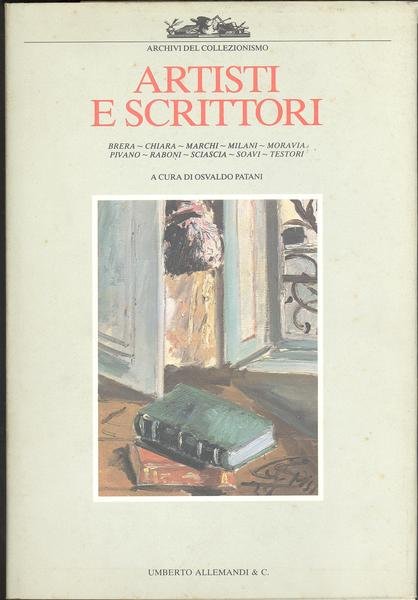 ARTISTI E SCRITTORI.BRERA-CHIARA-MARCHI-MILANI-MORAVIA-PIVANO-RABONI-SCOASCIA-SOAVE-TESTORI.