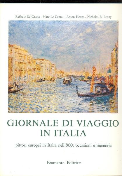 GIORNALE DI VIAGGIO IN ITALIA.PITTORI EUROPEI IN ITALIA NELL'800 : …