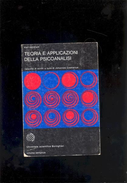 TEORIA E APPLICAZIONI DELLA PSICANALISI.RACCOLTA DI SCRITTI A CURA DI …