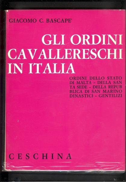 GLI ORDINI CAVALLERESCHI IN ITALIA. STORIA E DIRITTO.GLI ORDINI DELLO …