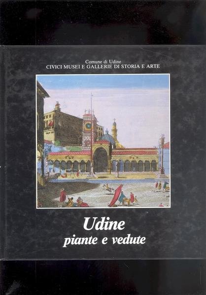 UDINE - PIANTE E VEDUTE