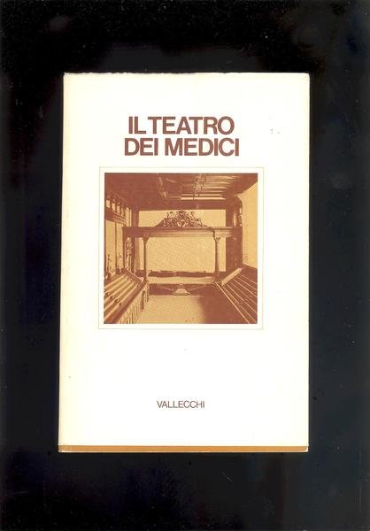 IL TEATRO DEI MEDICI