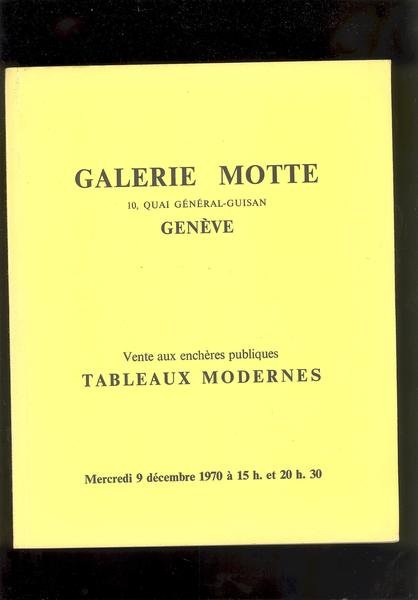 GALERIE MOTTE, VENTE AUX ENCHERES PUBLIQUES TABLEAUX MODERNES9 DICEMBRE 1970