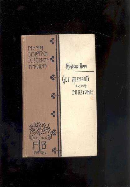 GLI ALIMENTI E LA LORO FUNZIONE NELLA ECONOMIA DELL'ORGANISMO INDIVIDUALE …