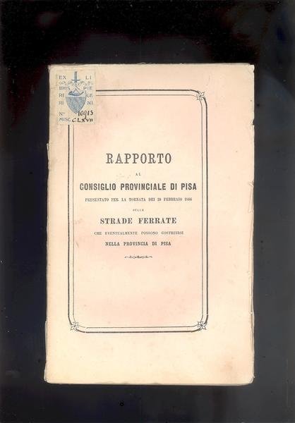 RAPPORTO AL CONSIGLIO PROVINCIALE DI PISA PRESENTATO PER LA TORNATA …