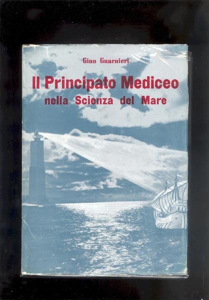 IL PRINCIPATO MEDICEO NELLA SCIENZA DEL MARE