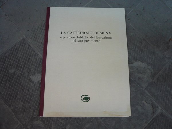 LA CATTEDRALE DI SIENA E LE STORIE BIBLICHE DEL BECCAFUMI …