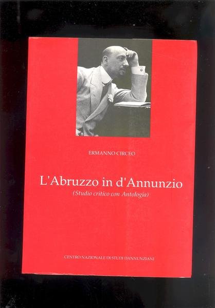 L'ABRUZZO IN D'ANNUNZIO( STUDIO CRITICO CON ANTOLOGIA )