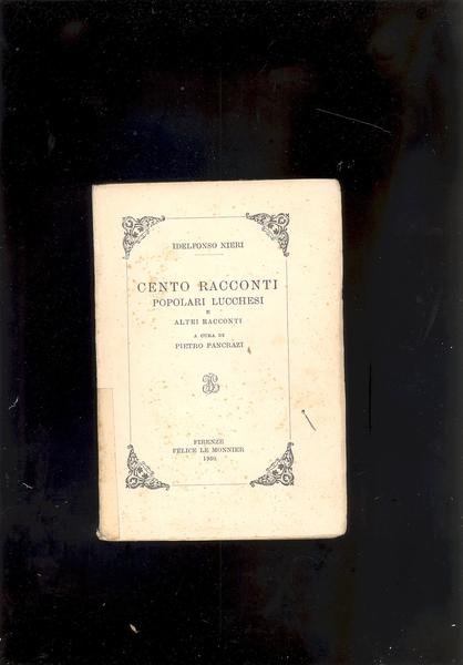 CENTO RACCONTI POPOLARI LUCCHESI E ALTRI RACCONTI A CURA DI …