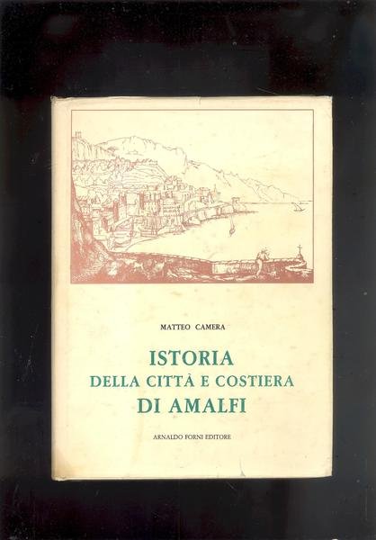 ISTORIA DELLA CITTA' E COSTIERA DI AMALFI IN DUE PARTI …