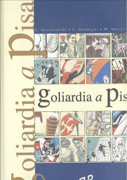 GOLIARDIA A PISA ( 1880 - 1960 )