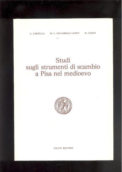 STUDI SUGLI STRUMENTI DI SCAMBIO A PISA NEL MEDIOEVO