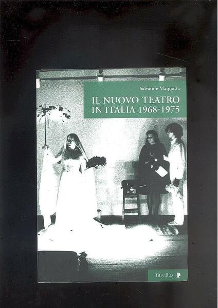 IL NUOVO TEATRO IN ITALIA 1968 - 1975