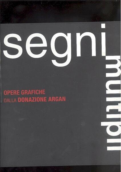 SEGNI MULTIPLIOPERE GRAFICHE DELLA COLLEZIONE ARGAN