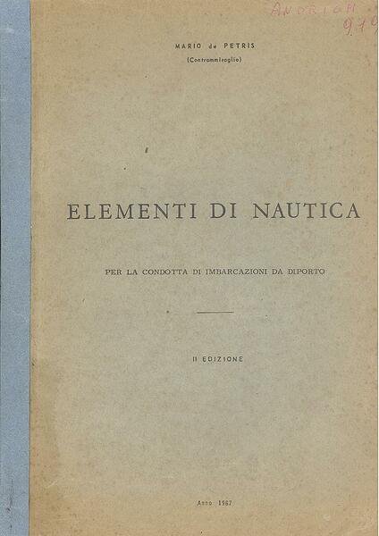 ELEMENTI DI NAUTICA PER LA CONDOTTA DI IMBARCAZIONI DA DIPORTOII …