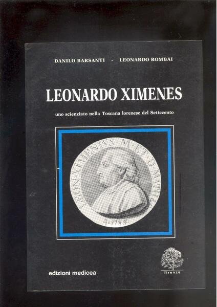 LEONARDO XIMENESUNO SCIENZIATO NELLA TOSCANA LORENESE DEL SETTECENTO